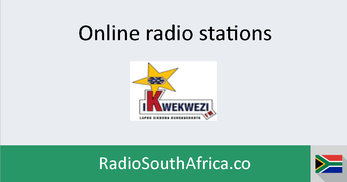 Ikwekwezi FM live Online FM Radio